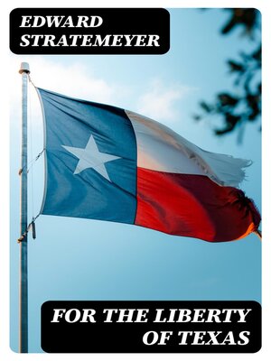 cover image of For the Liberty of Texas